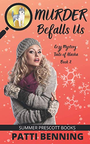 Murder Befalls Us (Cozy Mystery Tails of Alaska)