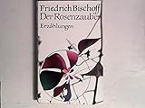  Der Rosenzauber und andere Erzählungen