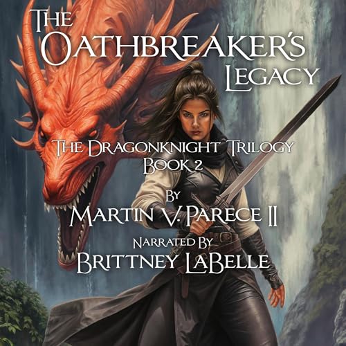 The Oathbreaker's Legacy by Martin Parece episode artwork
