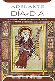  Adelante Día a Día: Febrero, Marzo, Abril 2026 (Spanish Edition)