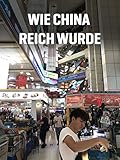  Wie China reich wurde