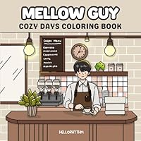Mellow Guy: Cozy Days Coloring Book B0F4MY92PT Book Cover