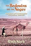 The Bedouins and The Negev: Nomadism and Land Ownership Perspectives, 1800-1967