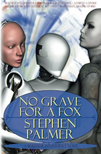 No Grave for a Fox: A Beautiful Intelligence novel