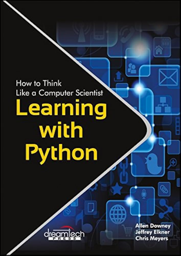 Learning With Python: How To Think Like A Computer Scientist: Allen B ...