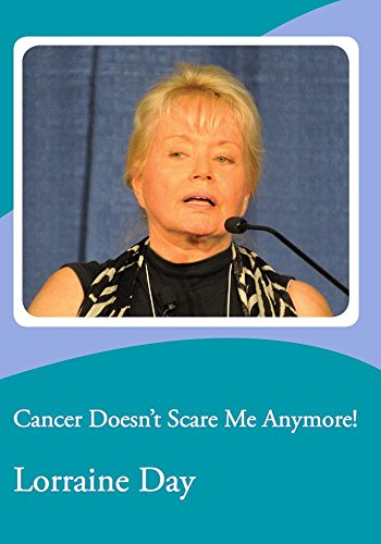 Cancer Doesn't Scare Me Anymore! Cancer Doesn't Scare Me Anymore!