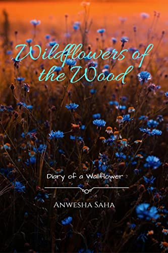 Wildflowers of the Wood: Diary of a Wallflower
