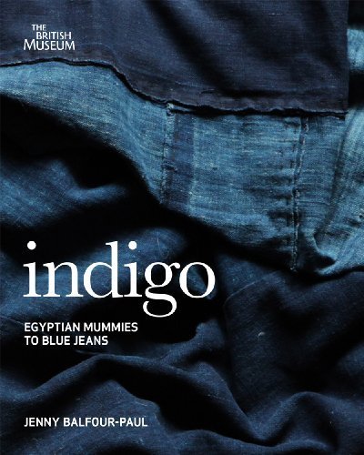 Indigo: Egyptian Mummies to Blue Jeans by Jenny Balfour-Paul (2011-09-05)
