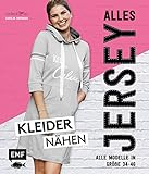  Alles Jersey – Kleider nähen: Alle Modelle in Größe 34 bis 46 – Mit Schnittmusterbogen zum Download
