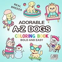 Adorable A-Z Dogs Coloring Book: Bold and Easy. For Alcohol Markers. Popular Breeds. Cute Doggies Corner. Cozy, Simple and Relaxing. (Cami Design Coloring Books) 839703045X Book Cover
