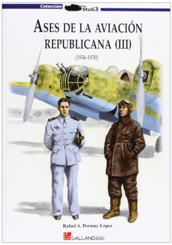 Ases de La Aviación Republicana (III)