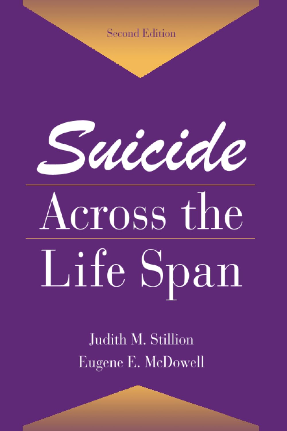 Suicide Across The Life Span (Death, Education, Aging and Health Care)