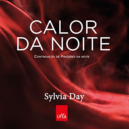 Calor da Noite [Heat of the Night] by Sylvia Day | Free Audiobook