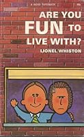 Are You Fun To Live With ? B001ASP632 Book Cover