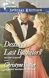 Destiny's Last Bachelor? (Welcome to Destiny Book 7)