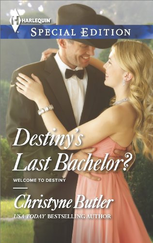 Destiny's Last Bachelor? (Welcome to Destiny Book 7)
