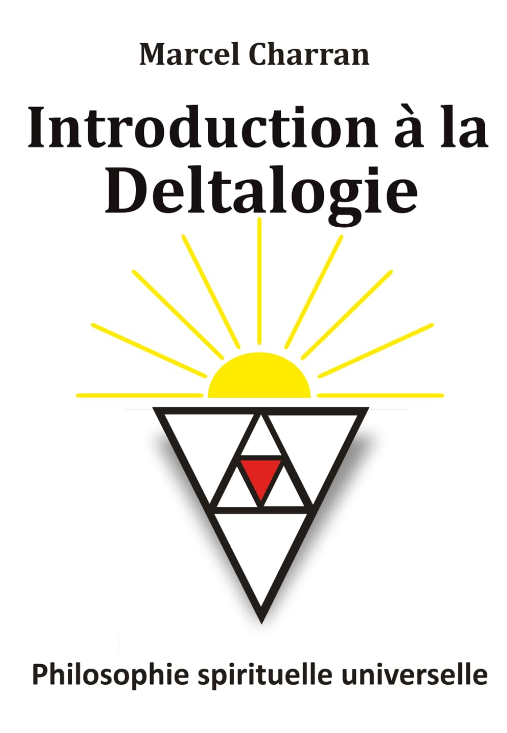 Introduction à la deltalogie: Voie de connaissance d’accomplissement et d’unification de la Diversité