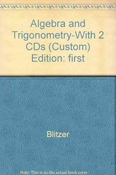 Algebra & Trigonometry with additional material from College Algebra Essentials (Custom Edition for Tidewater Community College)