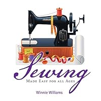 Sewing Made Easy for All Ages 1503519430 Book Cover
