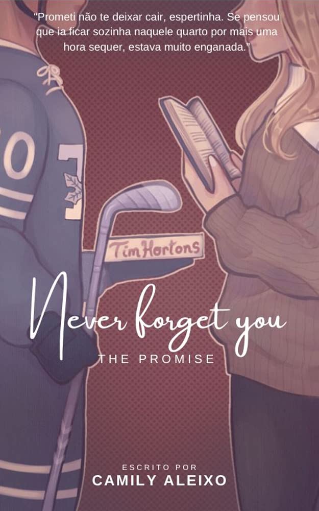 Never forget you: The promise