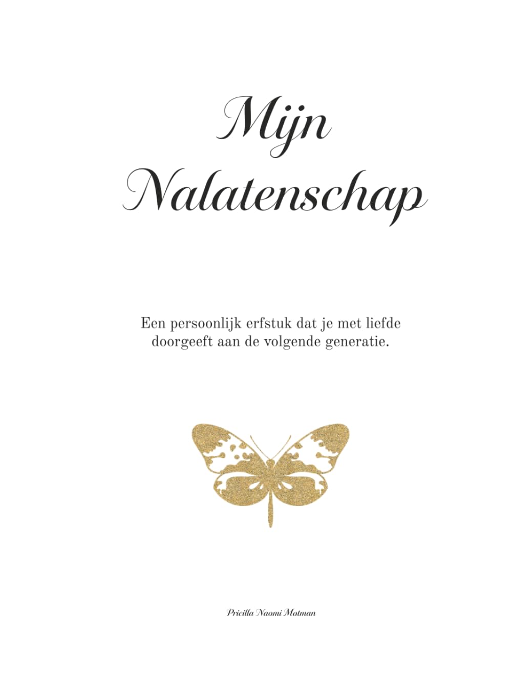 Mijn Nalatenschap: Een persoonlijk erfstuk dat je met liefde doorgeeft aan de volgende generatie.