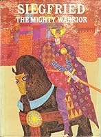 Siegfried, Mighty Warrior 0601086511 Book Cover