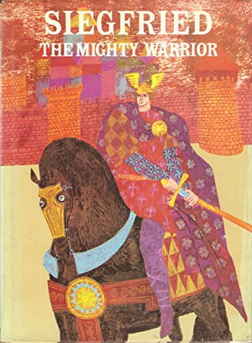 Siegfried, Mighty Warrior 0601086511 Book Cover