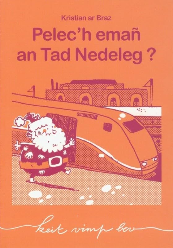 Pelec'h eman an tad nedeleg ? Paperback – 3 Dec. 2014