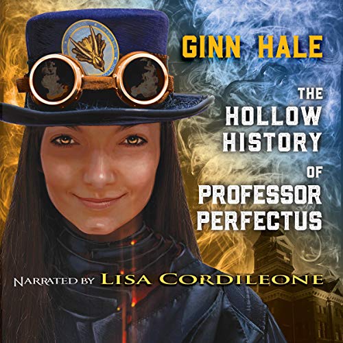 The Hollow History of Professor Perfectus by Ginn Hale episode artwork