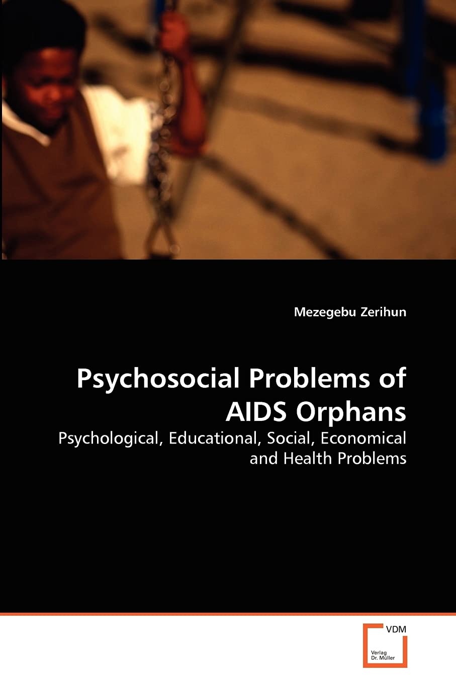 Psychosocial Problems of AIDS Orphans: Psychological, Educational, Social, Economical and Health Problems