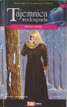 Zakleta Sosna Tajemnica Wodospadu Tom 23 (Polish Edition)
