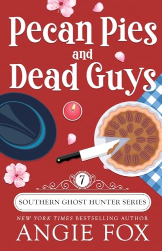 Pecan Pies and Dead Guys (Southern Ghost Hunter)