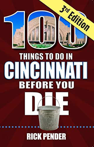 100 Things to Do in Cincinnati Before You Die, 3rd edition