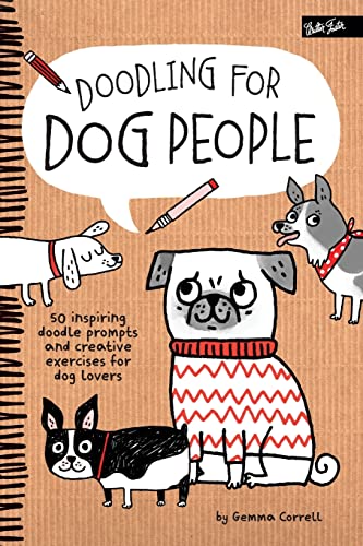 Doodling for Dog People: 50 inspiring doodle prompts and creative exercises for dog lovers