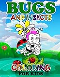  Bugs And Insects Coloring Book: Beautiful Colouring Pages with 30 Illustration High Quality For Kids Relaxation with Stress Relieving Designs