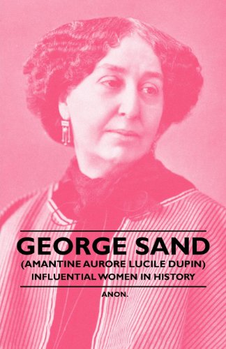 George Sand (Amantine Aurore Lucile Dupin)