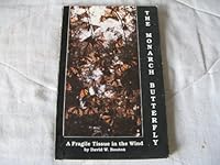 The Monarch Butterfly: A Fragile Tissue in the Wind 1881494063 Book Cover