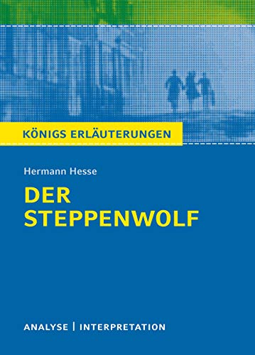  Der Steppenwolf. Königs Erläuterungen.: Textanalyse und Interpretation mit ausführlicher Inhaltsa Livre eBook France