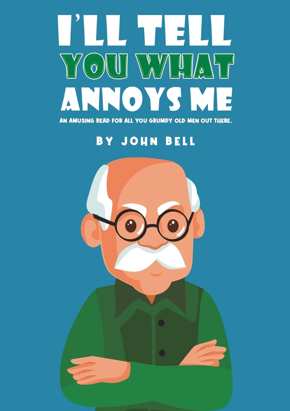 I'll Tell You What Annoys Me