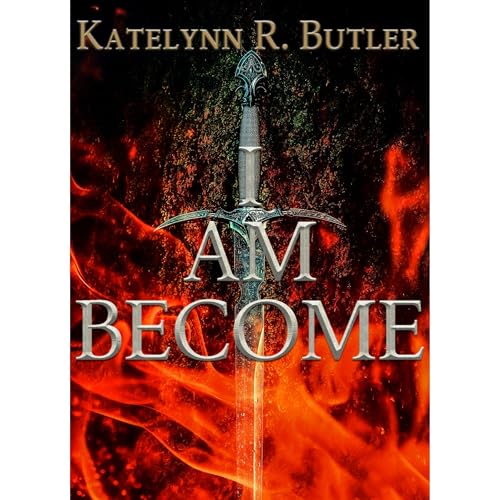I Am Become by Katelynn R. Butler episode artwork