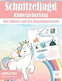 Schnitzeljagd Kindergeburtstag: Das Einhorn und der Regenbogenschatz: All inclusive Schnitzeljagd Set - Fertig vorbereitete Schatzsuche: Sofort startklar für den nächsten Kindergeburtstag.