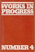 Works in Progress: Number Four Winter 1981-82 B00RNG8VAK Book Cover