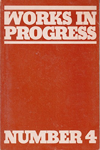 Works in Progress: Number Four Winter 1981-82 b... B00RNG8VAK Book Cover
