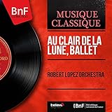 Au clair de la lune, ballet (Mono Version)
