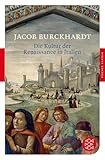 Die Kultur der Renaissance in Italien: Ein Versuch (Fischer Klassik) - Jacob Burckhardt 