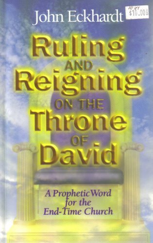 Ruling & Reigning on the Throne of David, A Prophetic