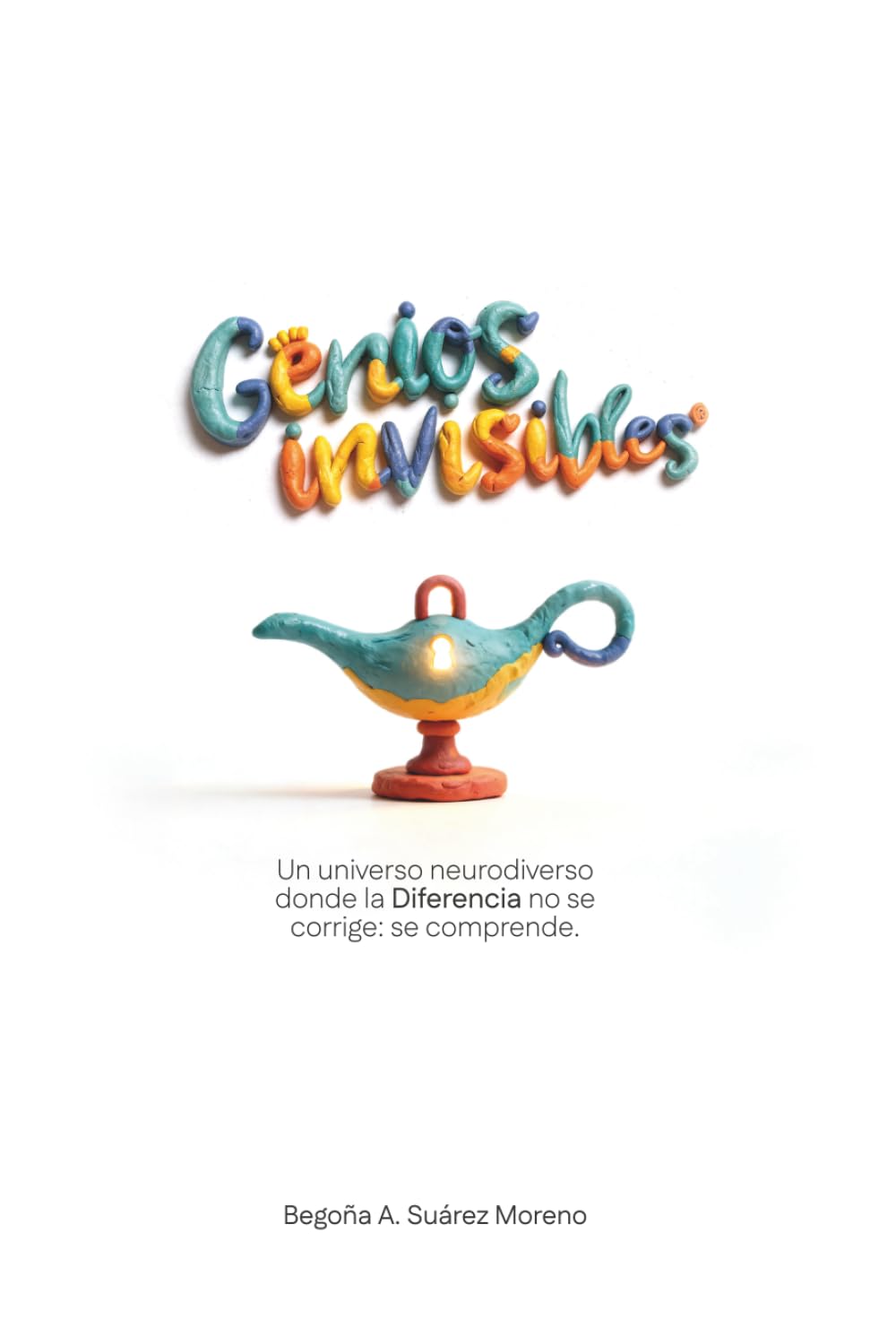 Genios invisibles: Un universo neurodiverso donde la Diferencia no se corrige: se comprende.