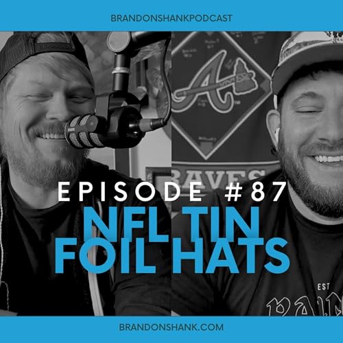 Episode #87 | NFL Tin Foil Hats