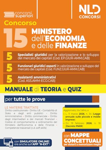 Concorso MEF 15 posti Ministero dell'Economia e delle Finanze. 5 specialisti giuridici, 5 funzionari giuridici esperti, 5 assistenti amministrativi. Manuale di teoria e quiz. Con software di simul...