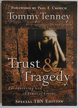 Paperback Trust & Tragedy : Encountering God in Times of Crisis Book